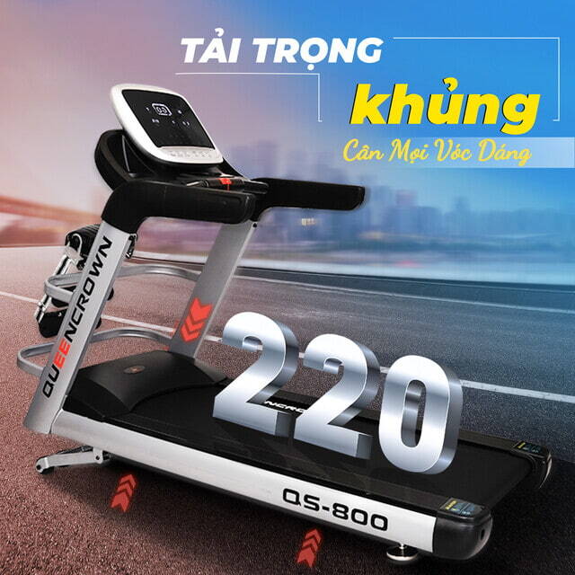 Máy chạy bộ Queen Crown QS 800 chịu được tải trọng lớn lên đến 220 kg