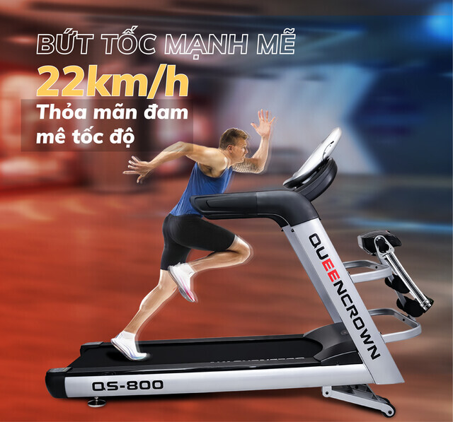 Máy chạy bộ Queen Crown QS 800 sở hữu động cơ mạnh mẽ với tốc độ lên tới 22km/h