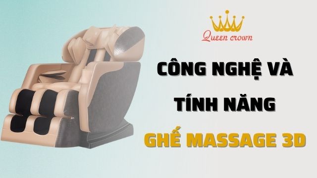 Ghế Massage 3D Là Gì? Tính Năng Của Ghế Massage Toàn Thân 3D