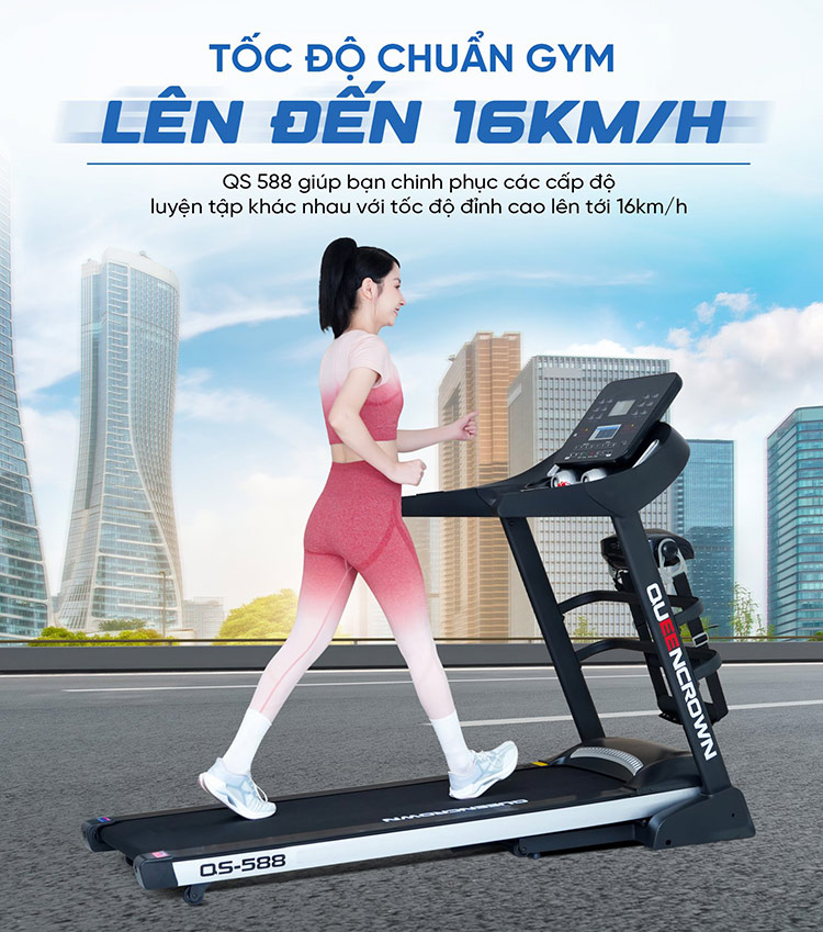 Máy chạy bộ Queen Crown QS588 đạt tốc độ 16km/h